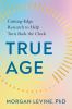 Go to record True age : cutting-edge research to help turn back the clock