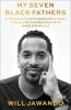 Go to record My seven Black fathers : a young activist's memoir of race...