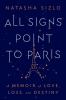 Go to record All signs point to Paris : a memoir of love, loss, and des...