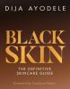 Go to record Black skin : the definitive skincare guide