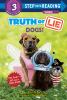Go to record Truth or lie : dogs!