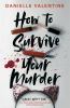 Go to record How to survive your murder