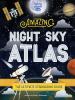 Go to record Amazing night sky atlas : the ultimate stargazing guide