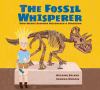 Go to record The fossil whisperer : how Wendy Sloboda discovered a dino...