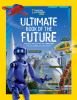 Go to record Ultimate book of the future : incredible, ingenious, and t...