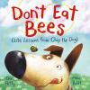 Go to record Don't eat bees : (life lessons from Chip the dog)