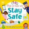 Go to record This is how we stay safe : for kids going to preschool.