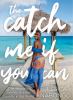 Go to record The catch me if you can : one woman's journey to every cou...