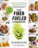 Go to record The fiber fueled cookbook : inspiring plant-based recipes ...