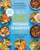 Go to record Be a plant-based woman warrior : live fierce, stay bold, e...