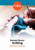Go to record Startup library. Knitting.