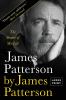 Go to record James Patterson by James Patterson : the stories of my life