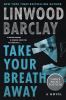 Go to record Take your breath away : a novel