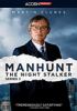 Go to record Manhunt. Night stalker Series 2.