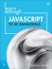 Go to record Learn enough JavaScript to be dangerous : a tutorial intro...