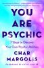 Go to record You are psychic : 7 steps to discover your own psychic abi...