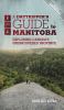 Go to record A daytripper's guide to Manitoba : exploring Canada's undi...