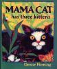 Go to record Mama cat has three kittens