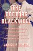 Go to record The doctors Blackwell : how two pioneering sisters brought...