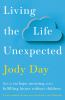 Go to record Living the life unexpected : 12 weeks to your plan B for a...