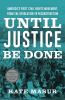 Go to record Until justice be done : America's first civil rights movem...