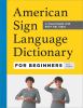 Go to record American Sign Language Dictionary for Beginners : A Visual...