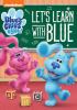 Go to record Blue's clues & you! Let's learn with Blue.