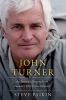 Go to record John Turner : an intimate biography of Canada's 17th prime...