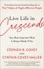 Go to record Live life in crescendo : your most important work is alway...