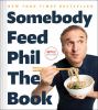 Go to record Somebody feed Phil the book : untold stories, behind-the-s...