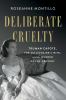 Go to record Deliberate cruelty : Truman Capote, the millionaire's wife...
