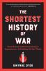 Go to record The shortest history of war : from hunter-gatherers to nuc...
