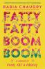 Go to record Fatty fatty boom boom : a memoir of food, fat, and family
