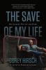Go to record The save of my life : my journey out of the dark