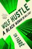 Go to record Wolf hustle : a Black woman on Wall Street