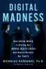 Go to record Digital madness : how social media is driving our mental h...