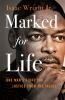 Go to record Marked for life : one man's fight for justice from the ins...