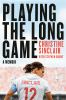 Go to record Playing the long game : a memoir
