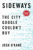 Go to record Sideways : the city Google couldn't buy