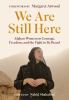 Go to record We are still here : Afghan women on courage, freedom, and ...