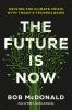 Go to record The future is now : solving the climate crisis with today'...