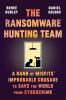Go to record The ransomware hunting team : a band of misfits' improbabl...