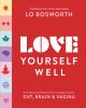 Go to record Love yourself well : an empowering wellness guide to suppo...