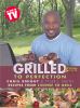 Go to record Grilled to perfection : recipes from the television series...