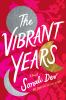 Go to record The vibrant years : a novel
