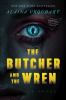 Go to record The butcher and the wren : a novel