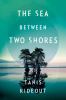 Go to record The sea between two shores : a novel
