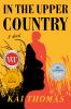 Go to record In the Upper Country : a novel