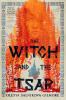 Go to record The witch and the Tsar : a novel