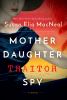 Go to record Mother daughter traitor spy : a novel